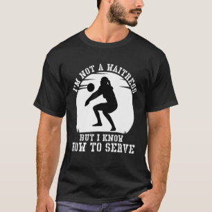 Ik ben geen Waitress, maar ik weet hoe ik Volleyb  T-shirt