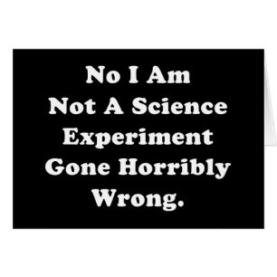 Ik ben geen wetenschappelijke experimentator die v