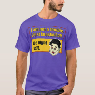 Ik ben geen zombie, ik heb net het nachtschip afge t-shirt