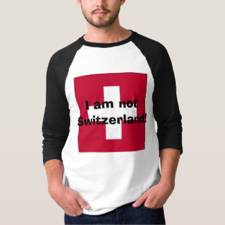 Ik ben geen Zwitserland! T-shirt