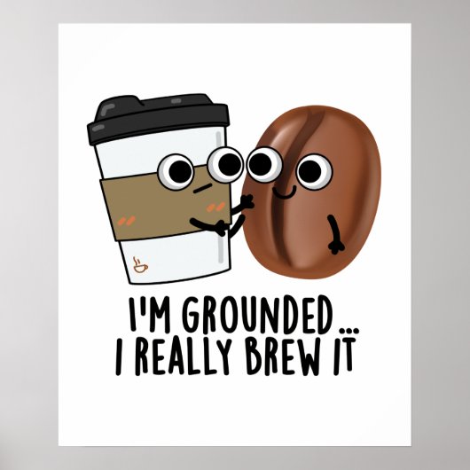 Ik ben gegrond dat ik het grappig koffiebont. poster (Voorkant)