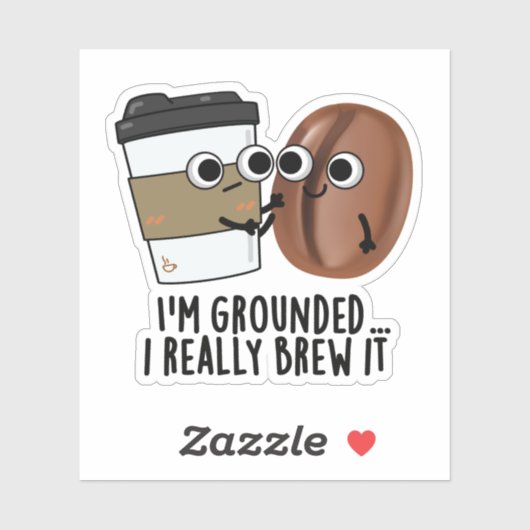 Ik ben gegrond dat ik het grappig koffiebont. sticker (Vel)