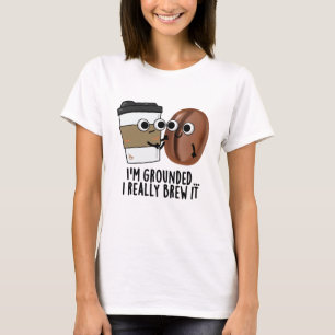 Ik ben gegrond dat ik het grappig koffiebont. t-shirt