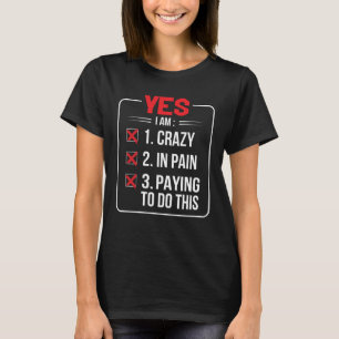 Ik ben gek in pijn die krav Maga betaalt T-shirt