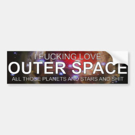 Ik ben gek op de buitenruimte al die planetssterre bumpersticker