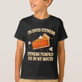 Ik ben gek op fitness pompoentaart in mijn mond da t-shirt (Voorkant)
