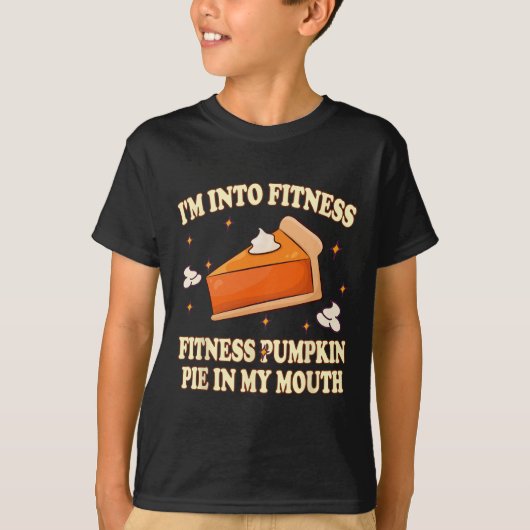 Ik ben gek op fitness pompoentaart in mijn mond da t-shirt (Voorkant)