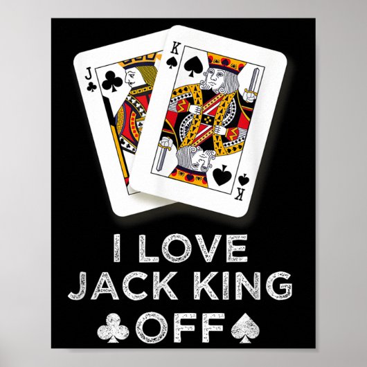 Ik ben gek op Jack King van Funny Player Poker Poster (Voorkant)