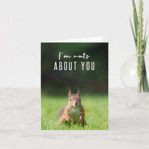 Ik ben gek op jou   Squirrel Modern Funny Fluffy Kaart