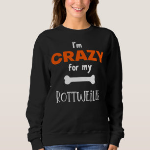 Ik ben gek op mijn Rottweiler idee Trui