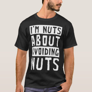 Ik ben gek over het vermijden van noten pinda alle t-shirt