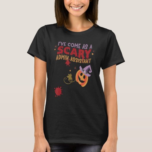 Ik ben gekomen als enge Admin Assistent Joke Hhalw T-shirt (Voorkant)