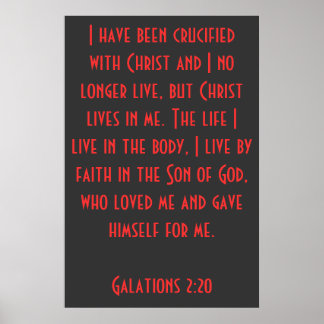Ik ben gekrousd met Christus... Galatians 2:20 Poster