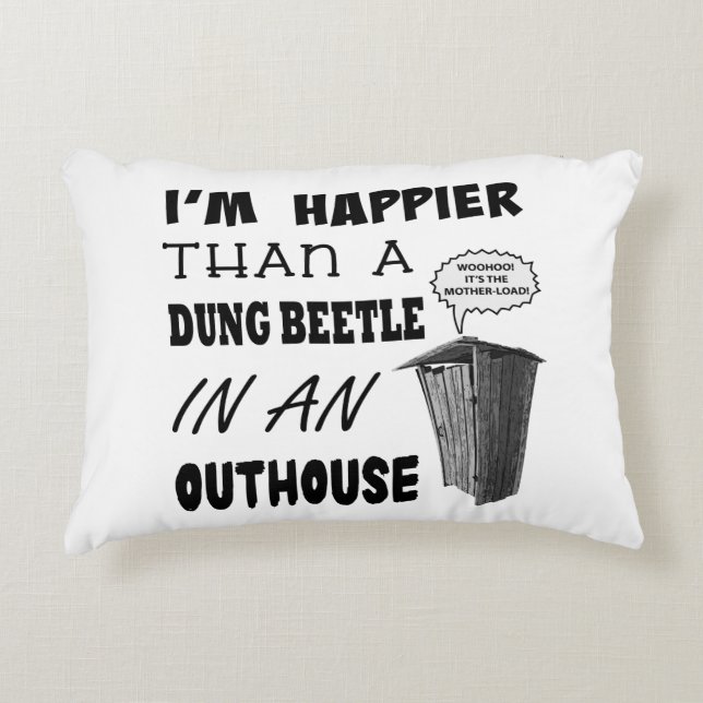 Ik ben gelukkiger dan een mestkever in een toren accent kussen (Voorkant)