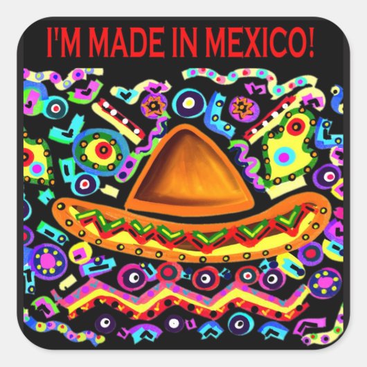 IK BEN GEMAAKT IN MEXICO VIERKANTE STICKER (Voorkant)