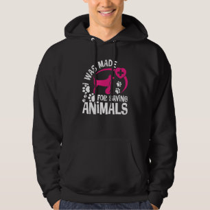 Ik Ben Gemaakt Om Dieren Te Redden Reddingsdiergen Hoodie