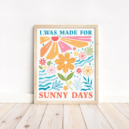 "Ik ben gemaakt voor zonnige dagen" Boho Kleurrijk Poster