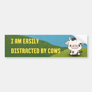 Ik ben gemakkelijk afgeleid door Koeien - Funny Ca Bumpersticker