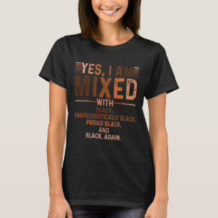 Ik ben gemixt met Black Proud Black History Maand T-shirt