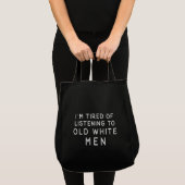 Ik ben geneigd naar oude witte Mannen te luisteren Tote Bag (Voorkant (product))