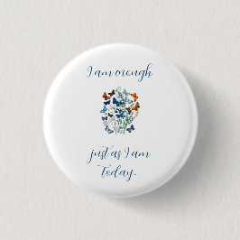 "Ik ben genoeg" affirmatie Ronde Button 3,2 Cm