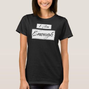 Ik ben genoeg bevestigende motivatie om te citeren t-shirt
