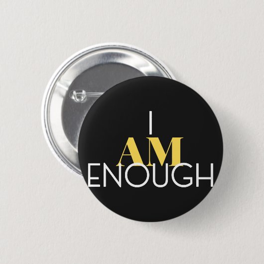 Ik ben genoeg ronde button 5,7 cm (Voorkant /achterkant)