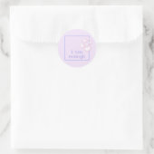 Ik ben genoeg, Self-Love Quote Ronde Sticker (Tas)