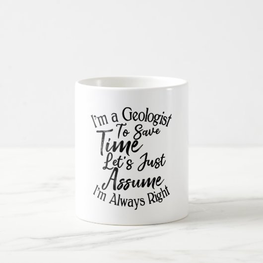 Ik ben geoloog om tijd te besparen, laten we aanne koffiemok (Center)