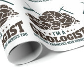 Ik ben geoloog omdat ingenieurs helden nodig hebbe cadeaupapier (Rol Hoek)