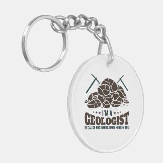 Ik ben geoloog omdat ingenieurs helden nodig hebbe sleutelhanger (Voorkant Links)