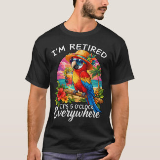 IK Ben Gepensioneerd Het Is 5 Uur Overal Grappig T-shirt