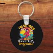 Ik ben gepensioneerd Het is overal 5 uur Sleutelhanger (Voorkant)