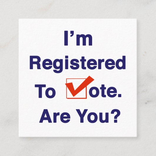 Ik ben geregistreerd om te stemmen 2026 vierkante visitekaartje (Voorkant)
