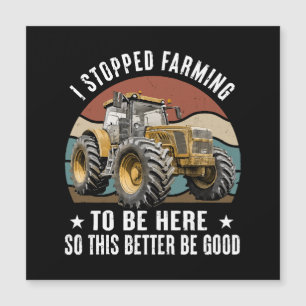 Ik ben gestopt met boeren om hier te zijn, dus dit