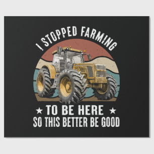 Ik ben gestopt met boeren om hier te zijn dus dit  cadeaupapier
