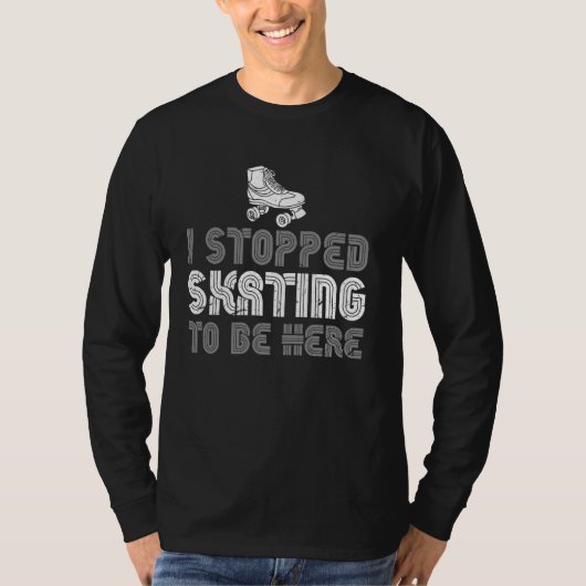 Ik ben gestopt met schaatsen om hier grappig te zi t-shirt (Voorkant)