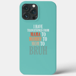 Ik ben getransformeerd van Ma ma naar Mammie naar  Case-Mate iPhone Case