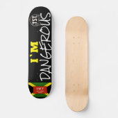 IK BEN GEvaarlijk OFFICIELE JAM Skateboard (Voorkant)