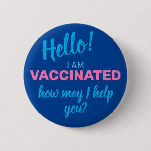 Ik ben gevaccineerd hoe ik je kan helpen blauw  ronde button 5,7 cm