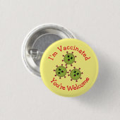Ik ben gevaccineerd Je bent welkome Dood Covid Fun Ronde Button 3,2 Cm (Voorkant /achterkant)