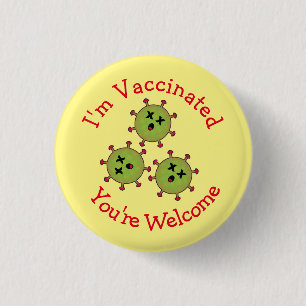 Ik ben gevaccineerd Je bent welkome Dood Covid Fun Ronde Button 3,2 Cm