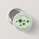 Ik ben gevaccineerd... je bent welkome Dood Covid  Ronde Button 3,2 Cm (Voorkant /achterkant)