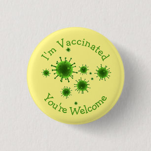 Ik ben gevaccineerd... je bent welkome Dood Covid Ronde Button 3,2 Cm