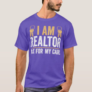 Ik ben gevraagd voor mijn grappige makelaar t-shirt