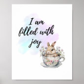 Ik ben gevuld met Joy Bunny Rabbit Teacup Positief Poster (Voorkant)