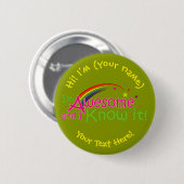 Ik ben geweldig & dat weet ik - Groen Ronde Button 5,7 Cm (Voorkant /achterkant)