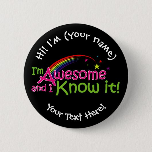 Ik ben geweldig & dat weet ik - Zwart Ronde Button 5,7 Cm (Voorkant)