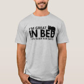 Ik ben geweldig in bed ik kan slapen voor dagen gr t-shirt (Voorkant)