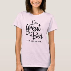Ik ben geweldig in Bed T-shirt